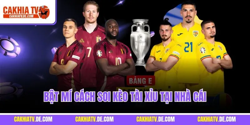 Bật mí cách soi kèo tài xỉu tại nhà cái