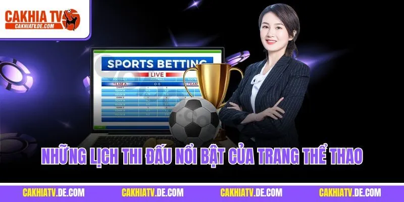 Những lịch thi đấu nổi bật của trang thể thao
