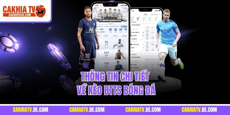Thông tin chi tiết về kèo BTTS bóng đá