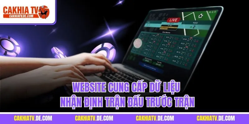 Website cung cấp dữ liệu nhận định trận đấu trước trận
