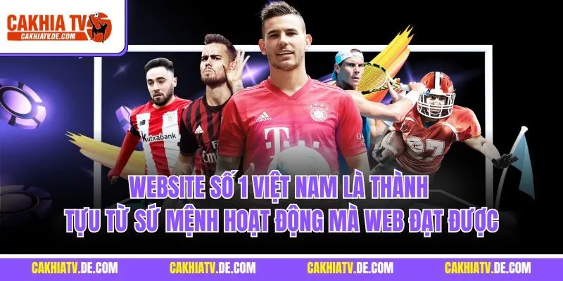 Website số 1 Việt Nam là thành tựu từ sứ mệnh hoạt động mà web đạt được